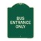 Signmission Entrance Bus Entrance Only Heavy-Gauge Aluminum Architectural Sign, 24" x 18", G-1824-24095 A-DES-G-1824-24095 - alternate 1